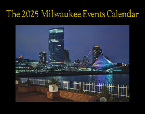 Milwaukee Event Calendar 2025